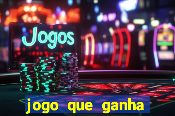 jogo que ganha dinheiro sem pagar nada