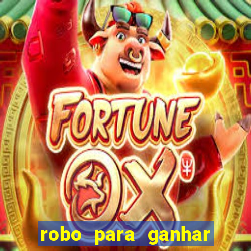 robo para ganhar no fortune tiger