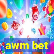 awm bet