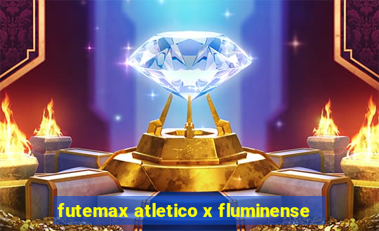 futemax atletico x fluminense