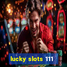 lucky slots 111