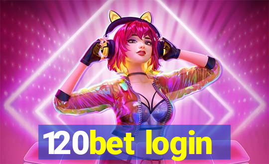 120bet login