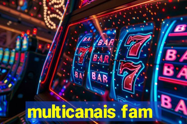 multicanais fam