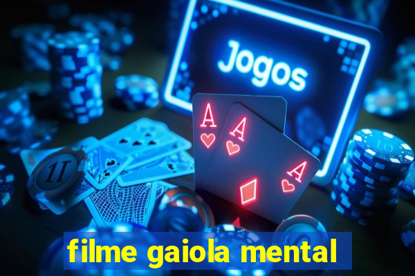 filme gaiola mental