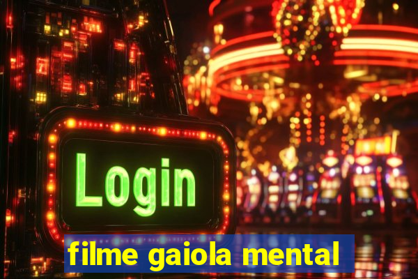 filme gaiola mental