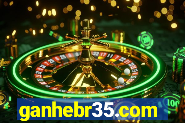 ganhebr35.com