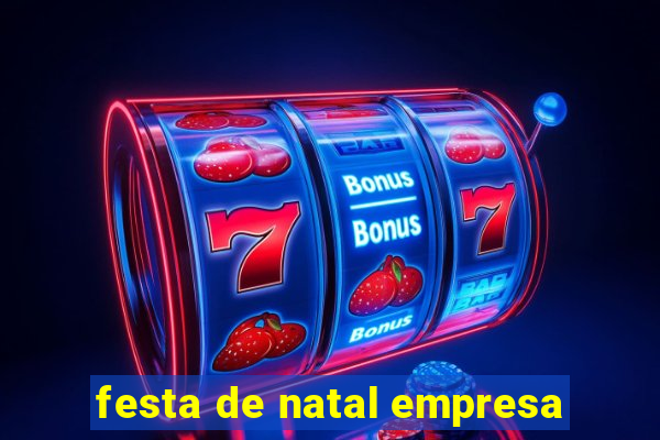 festa de natal empresa