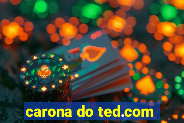 carona do ted.com