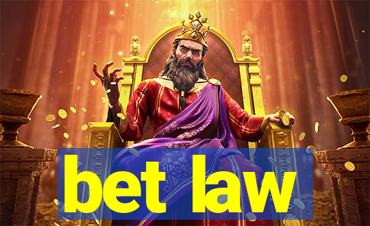 bet law