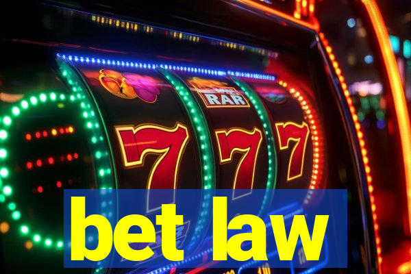 bet law