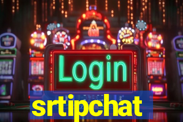 srtipchat