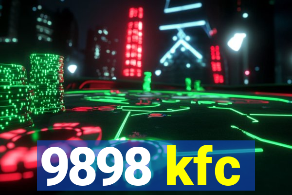 9898 kfc