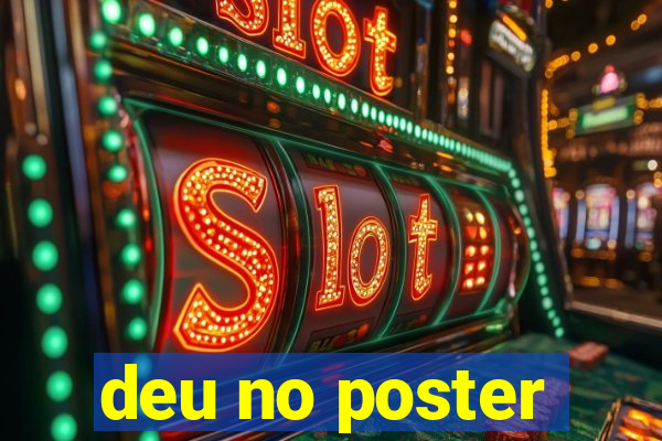 deu no poster