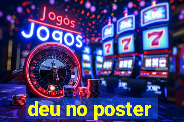 deu no poster