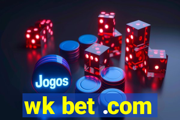 wk bet .com