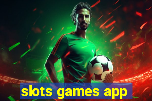 slots games app