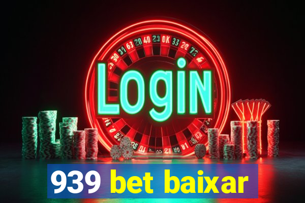 939 bet baixar