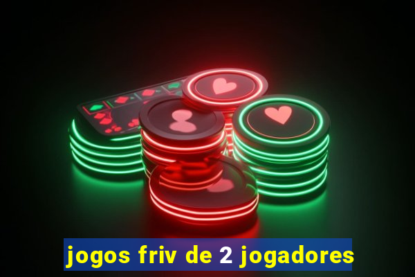 jogos friv de 2 jogadores