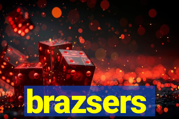 brazsers