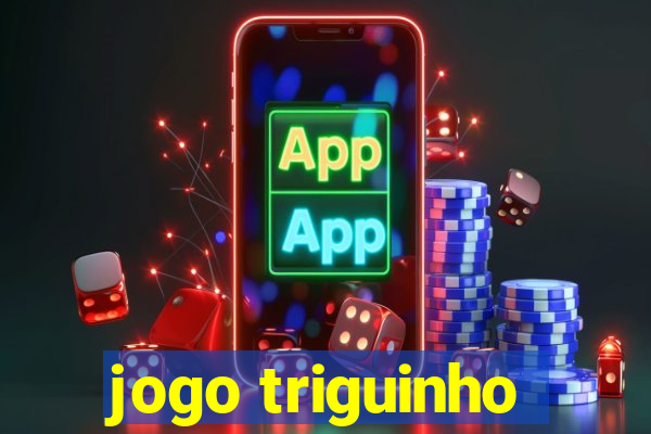 jogo triguinho