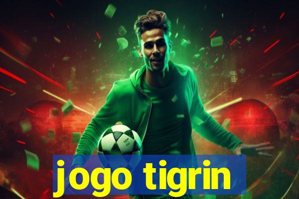 jogo tigrin