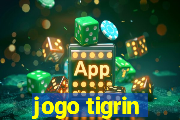 jogo tigrin