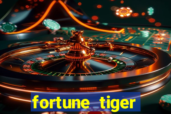 fortune tiger minimo 1 real