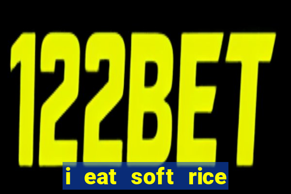 i eat soft rice in another world pt br