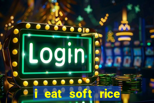 i eat soft rice in another world pt br