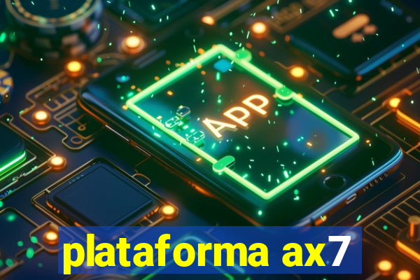 plataforma ax7