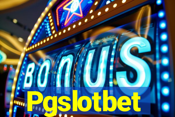 Pgslotbet