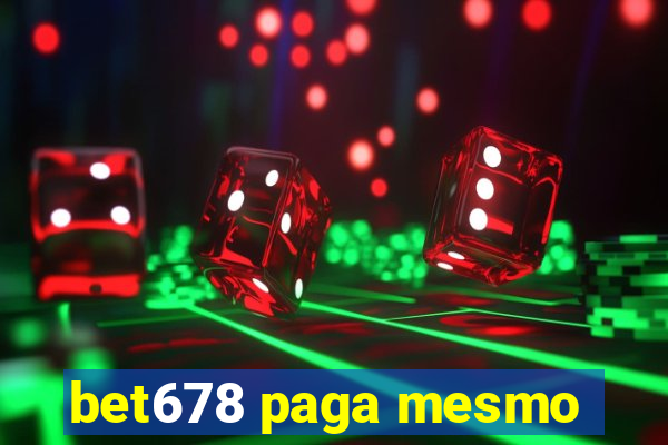 bet678 paga mesmo