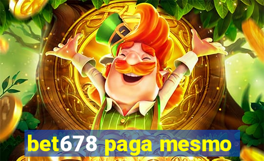 bet678 paga mesmo