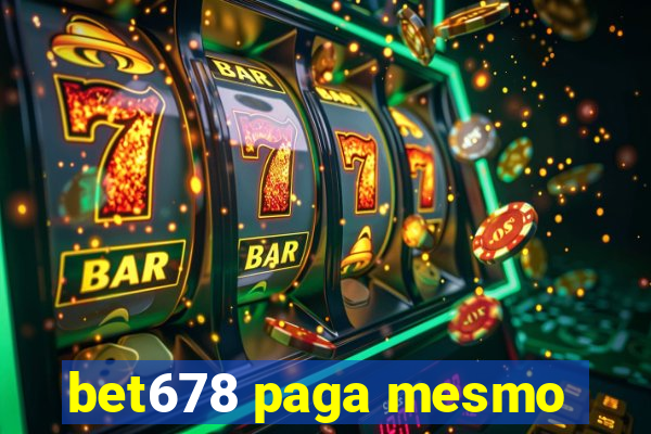 bet678 paga mesmo