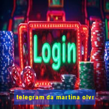 telegram da martina olvr