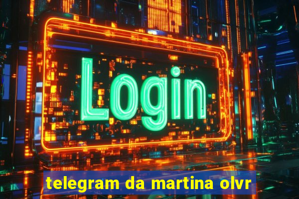 telegram da martina olvr