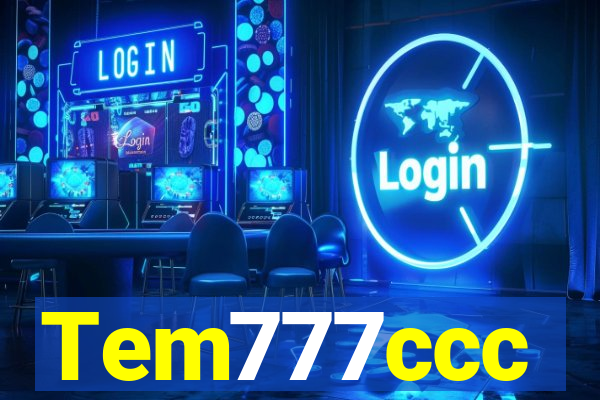 Tem777ccc