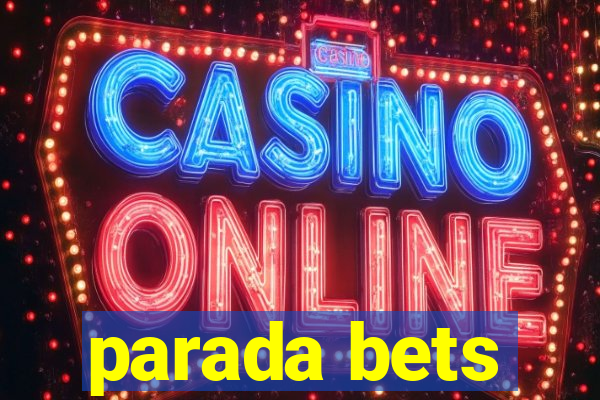 parada bets