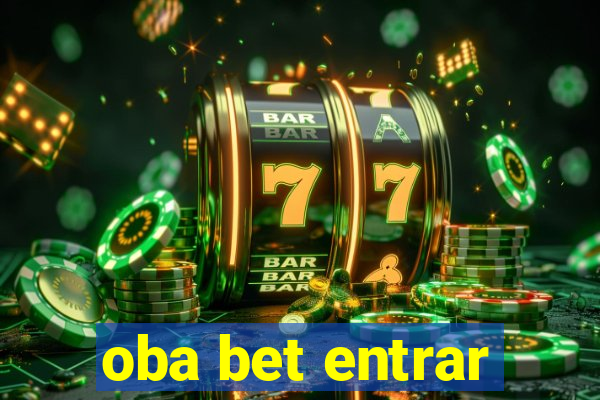 oba bet entrar