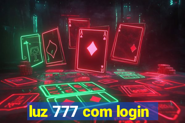 luz 777 com login