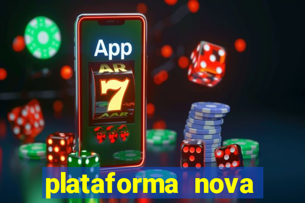 plataforma nova pagando muito hoje