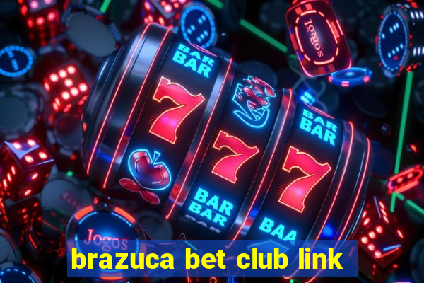 brazuca bet club link