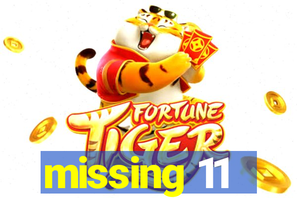 missing 11