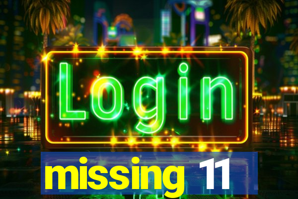 missing 11