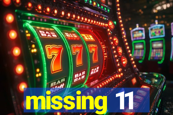 missing 11