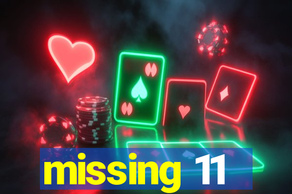 missing 11