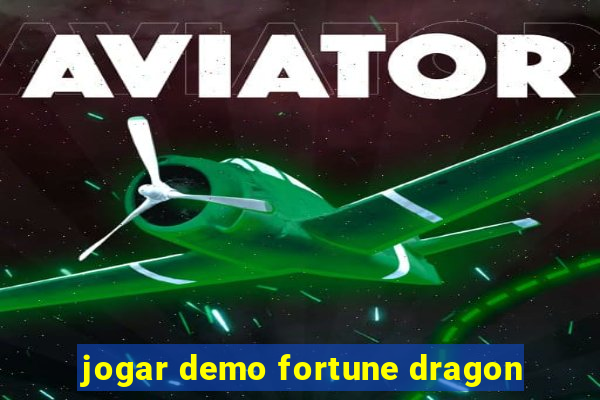 jogar demo fortune dragon