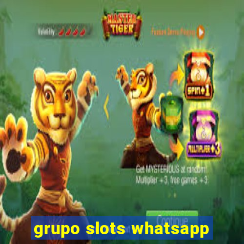 grupo slots whatsapp