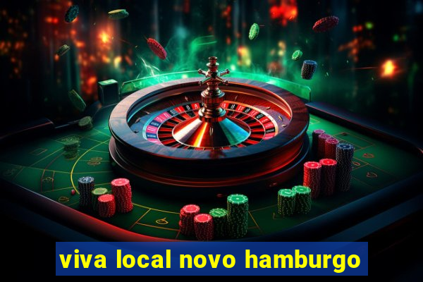 viva local novo hamburgo