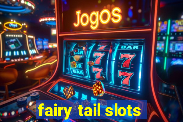 fairy tail slots